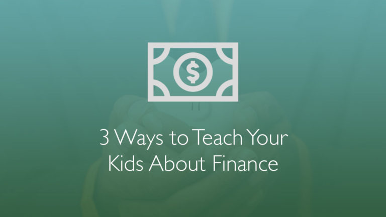 3 Ways to Teach Your Teenagers About Personal Finance
