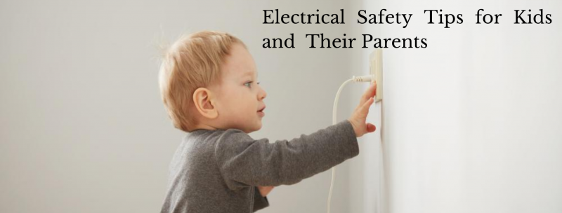 Electrical Safety Tips for Kids and Their Parents